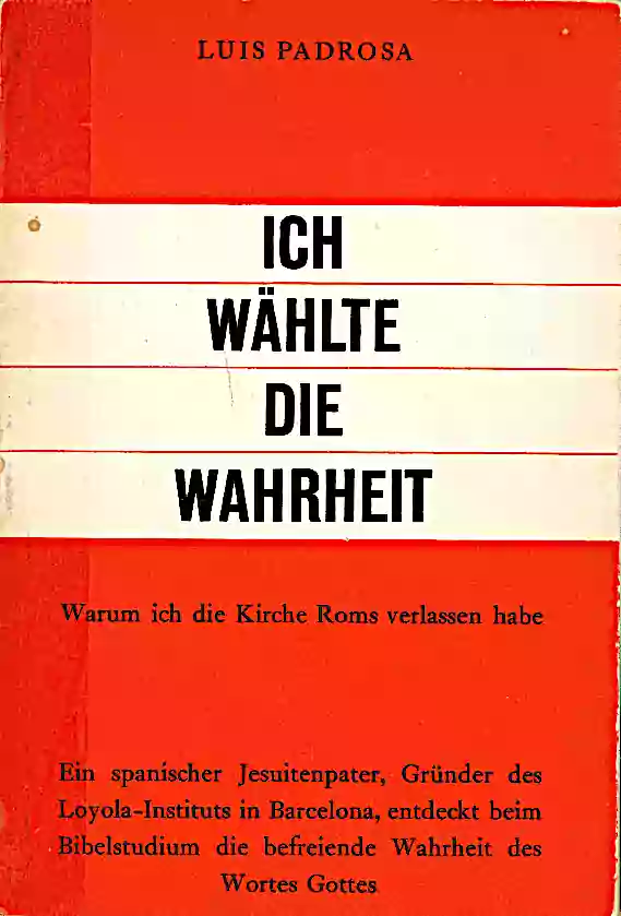 ich waehlte die wahrheit luis padrosa