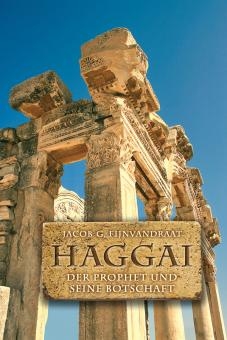 Haggai - Der Prophet und seine Botschaft