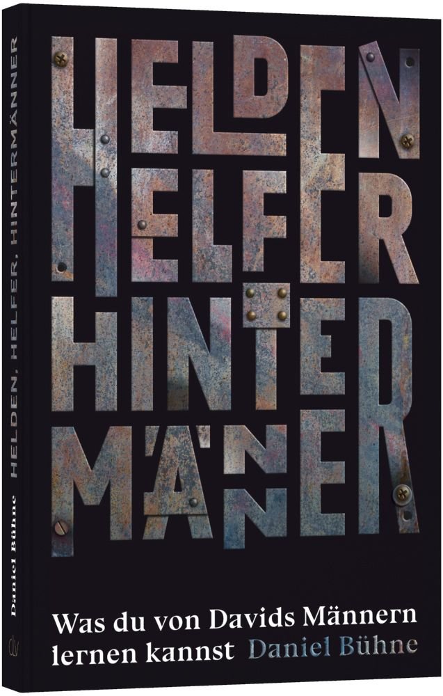 Helden, Helfer, Hintermänner (Davids Männer)