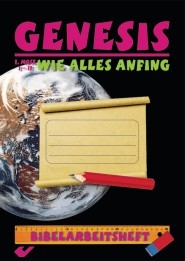 Genesis (1.Mose 1-11) - Wie alles anfing