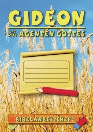 Gideon und Rut - Agenten Gottes