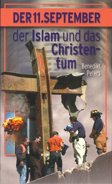 Der 11.September, der Islam und das Christentum (Second Hand)