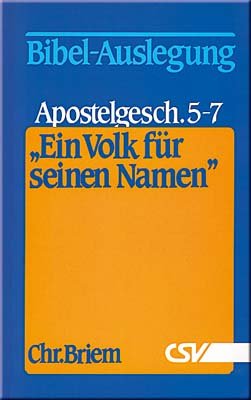 Ein Volk für seinen Namen - Band 4 (Apg 5-7)