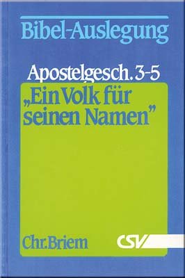 Ein Volk für seinen Namen - Band 3 (Apg 3-5)