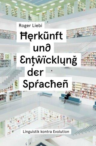 Herkunft und Entwicklung der Sprachen | Roger Liebi