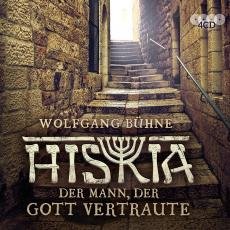 Hiskia - Der Mann, der Gott vertraute (Hörbuch) 