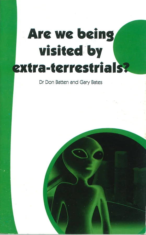 Are we being visited by extra-terrestrials? | Dr. Don Batten / Gary Bates
