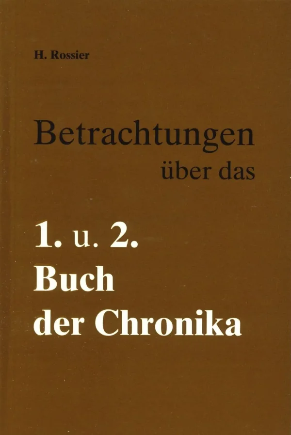Betrachtungen über das 1. und 2. Buch der Chronika
