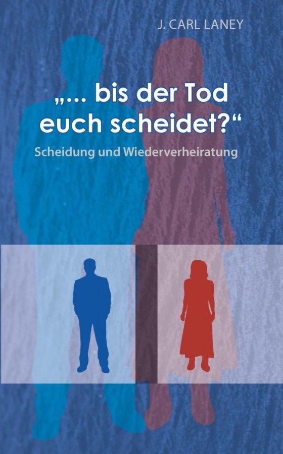 ... bis der Tod euch scheidet?