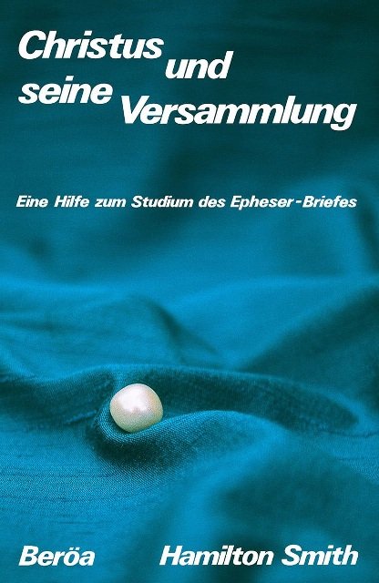 Christus und seine Versammlung (Epheserbrief)