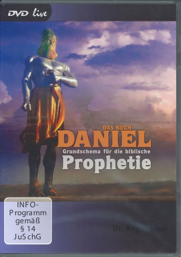Das Buch Daniel: Grundschema für die biblische Prophetie (DVD live)