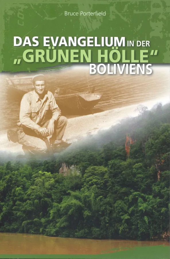 Das Evangelium in der "Grünen Hölle" Boliviens