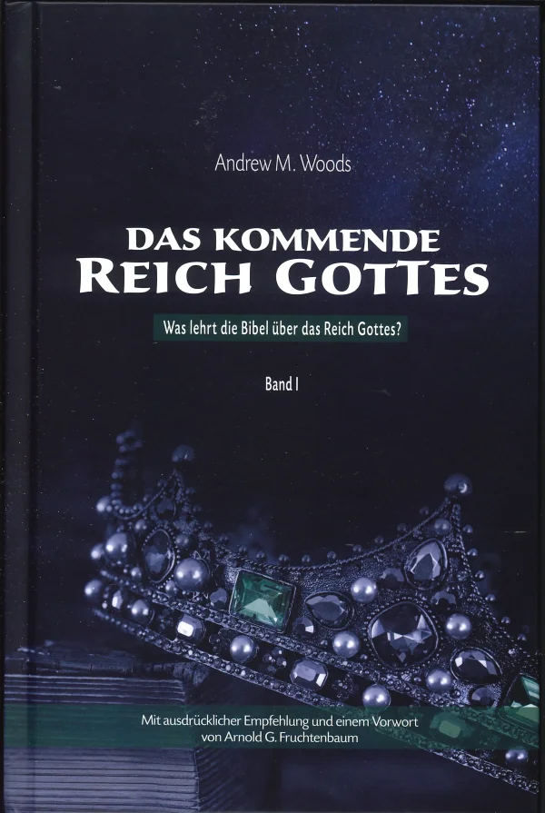Das kommende Reich Gottes - Band 1 | Andrew M. Woods