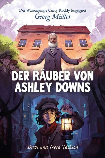 Der Räuber von Ashley Downs (Georg Müller) (1)