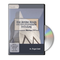 Die Arche Noah und ihre prophetische Bedeutung (DVD live)