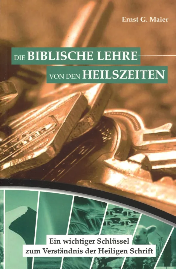 Die biblische Lehre von den Heilszeiten | Ernst G.Maier