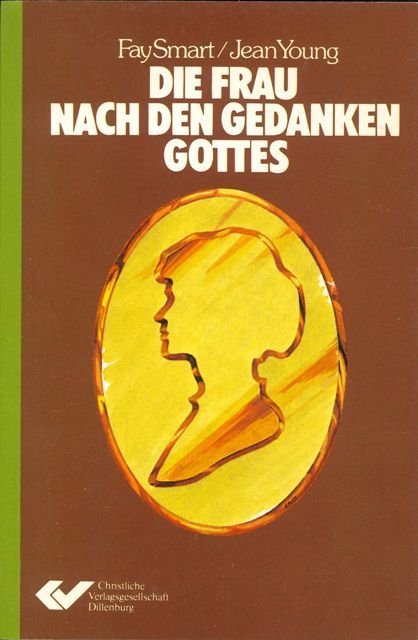 Die Frau nach den Gedanken Gottes (Second Hand)