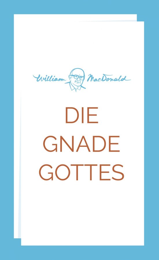 Die Gnade Gottes | William MacDonald