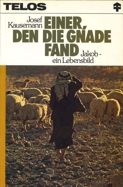 Einer, den die Gnade fand - Jakob (Second Hand)