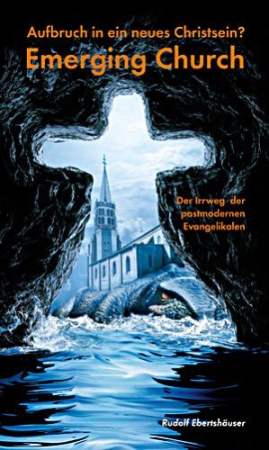 Emerging Church - Aufbruch in ein neues Christsein?