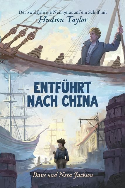 Entführt nach China (Hudson Taylor) (2)