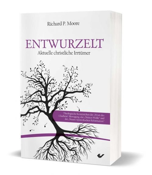 Entwurzelt - Aktuelle christliche Irrtümer