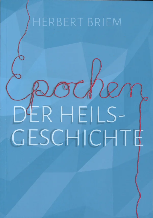 Epochen der Heilsgeschichte | Herbert Briem