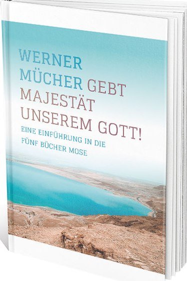 Gebt Majestät unserem Gott! (5 Bücher Mose)