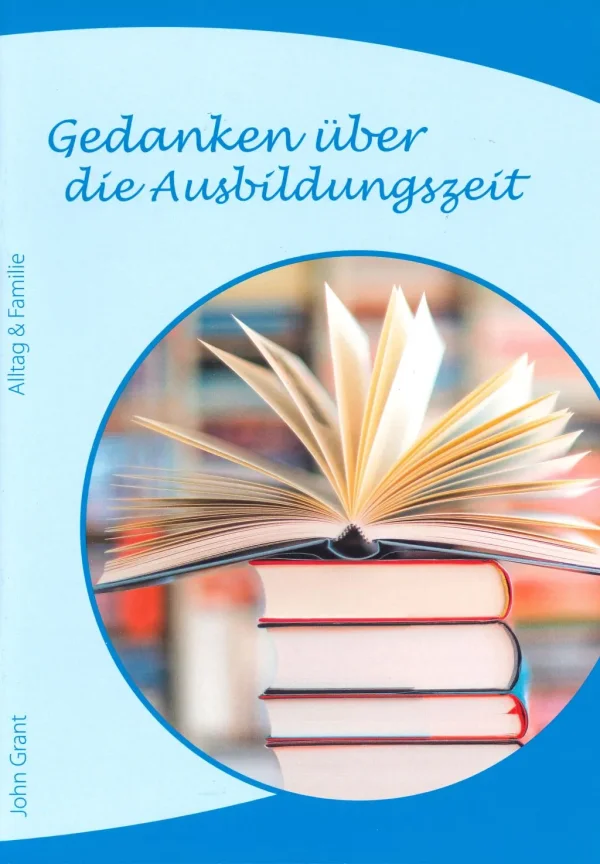 Gedanken über die Ausbildungzeit | John Grant