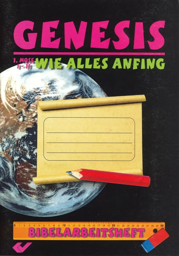 Genesis (1.Mose 1-11) - Wie alles anfing (Bibelarbeitsheft)