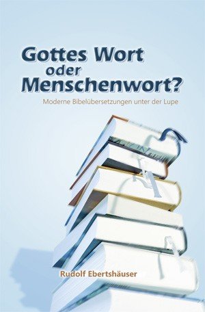 Gotteswort oder Menschenwort?