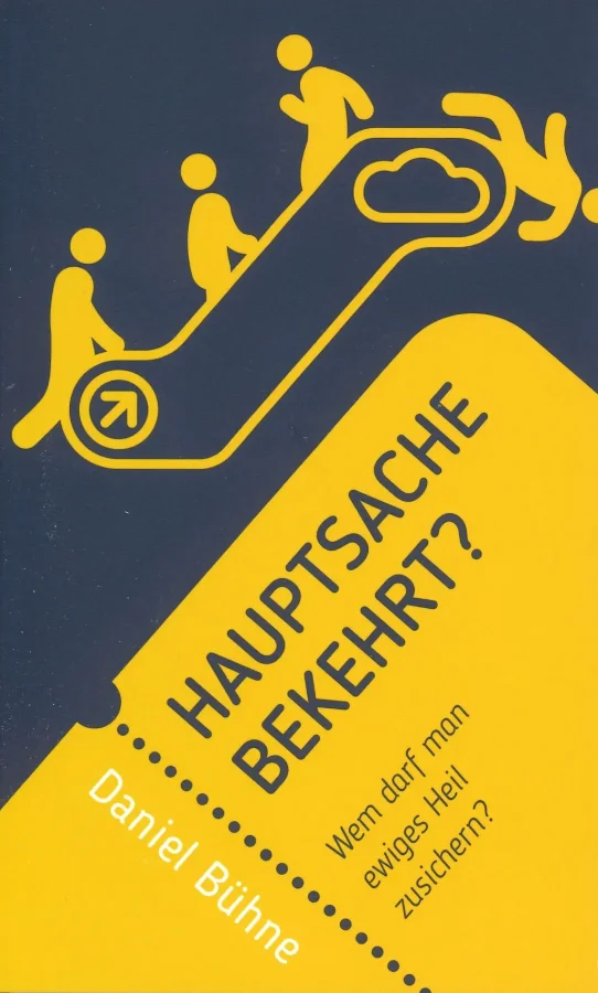 Hauptsache bekehrt? | Daniel Bühne
