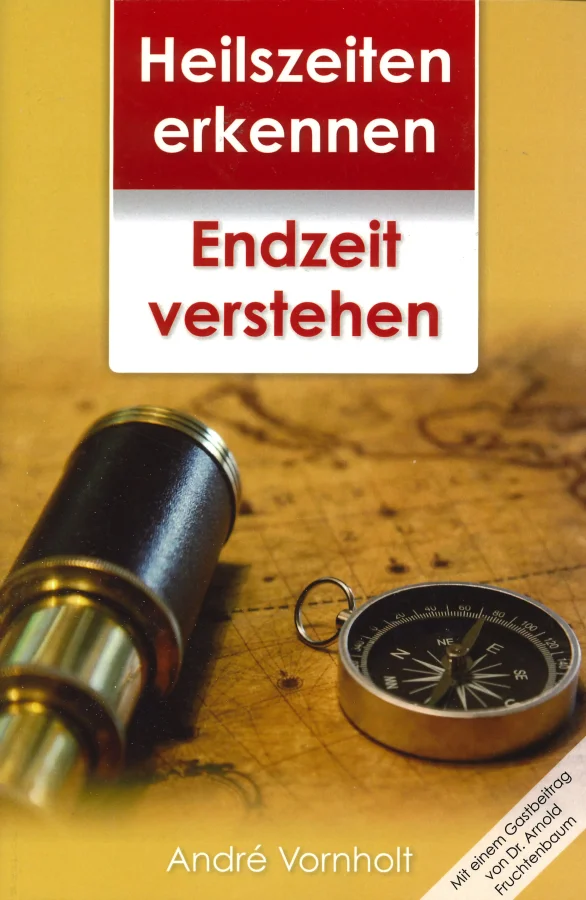 Heilszeiten erkennen - Endzeit verstehen