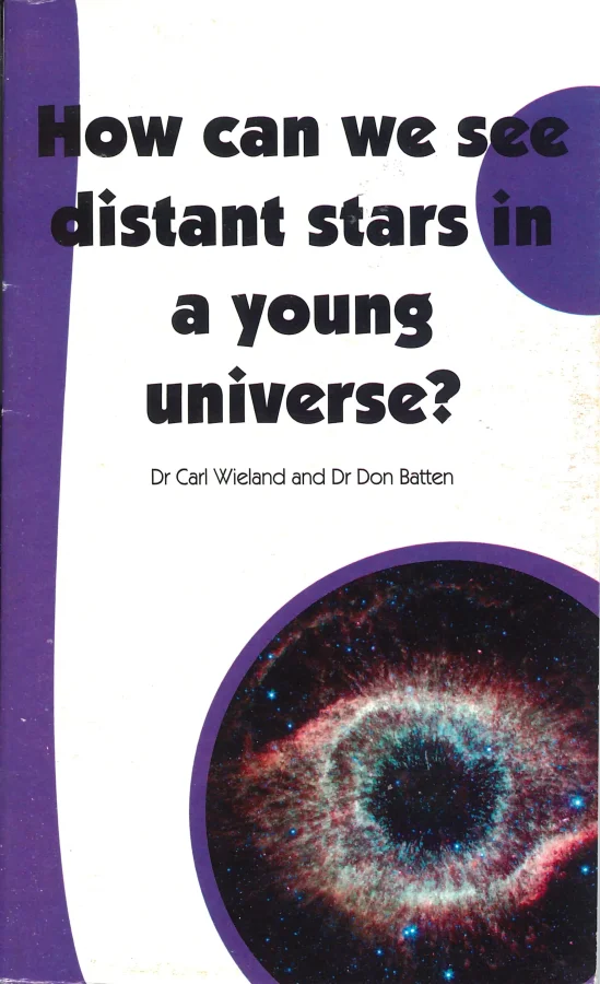 How can we see distant stars in a young universe? | Dr. Carl Wieland / Dr. Don Batten