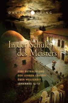 In der Schule des Meisters - Johannes 13-17