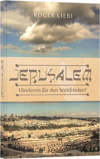 Jerusalem - Hindernis für den Weltfrieden?