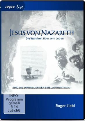 Jesus von Nazareth - Die Wahrheit über sein Leben (DVD live)
