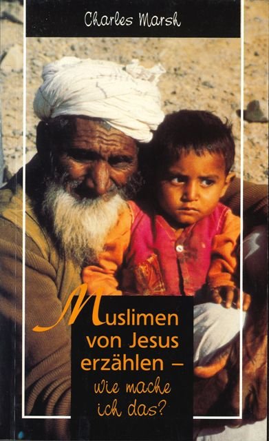 Muslimen von Jesus erzählen - wie macht man das? (Second Hand)