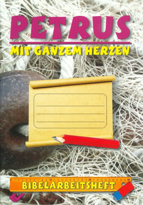 Petrus - mit ganzem Herzen (Bibelarbeitsheft)