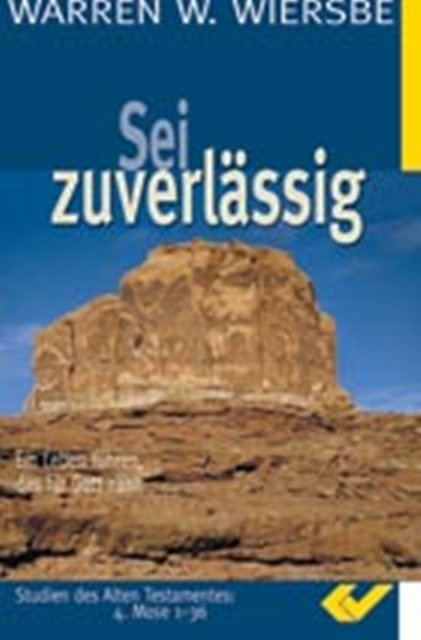 Sei zuverlässig (4.Mose)