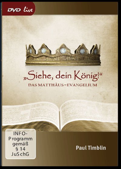 Sieh, dein König - Das Matthäus-Evangelium (DVD live)