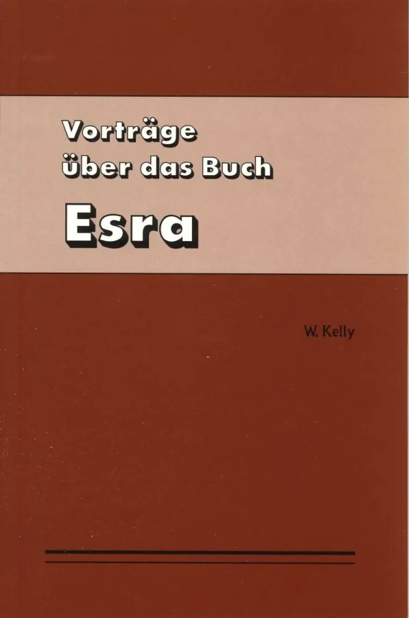 Vorträge über das Buch Esra | William Kelly