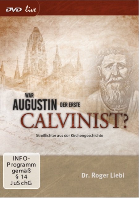 War Augustin der erste Calvinist? - Streiflichter aus der Kirchengeschichte (DVD live)