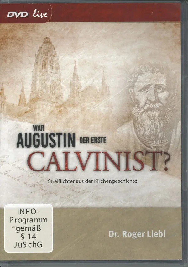 War Augustin der erste Calvinist? (DVD live)