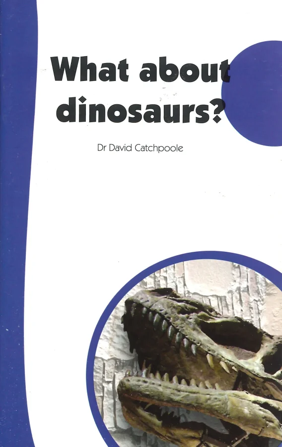 What about dinosaurs? | Dr. David Catchpoole