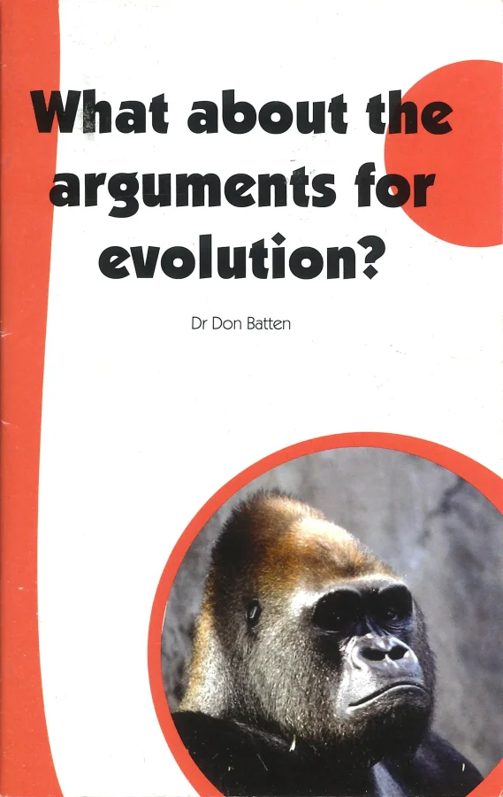 What about the arguments for evolution? | Dr. Don Batten
