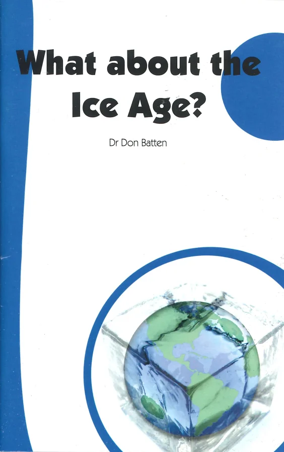 What about the Ice Age? | Dr. Don Batten