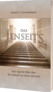 Das Jenseits - Set | Arnold G. Fruchtenbaum