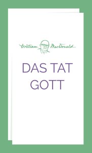 Das tat Gott | William MacDonald