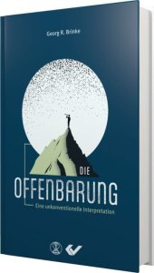Die Offenbarung - Eine unkonventionelle Interpretation